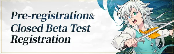 Pre-registration & Closed Beta Test Registration
